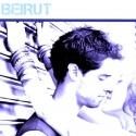 Dream Out Loud Productions Presents BEIRUT at Under St. Marks, Beginning 9/13