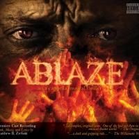 A Cappella Musical Thriller ABLAZE to Release Cast Recording, Today