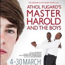 Athol Fugard's MASTER HAROLD… AND THE BOYS Plays Fugard Theatre, Now thru March 30