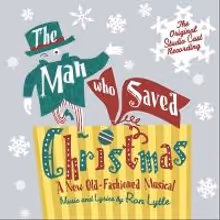THE MAN WHO SAVED CHRISTMAS Studio Cast Album Released Today