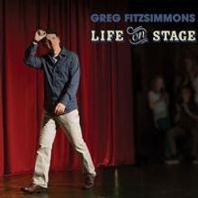 Greg Fitzsimmons' Comedy Special LIFE ON STAGE Available on CD/DVD, 8/27