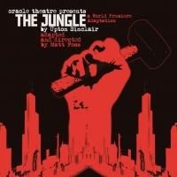 Oracle Presents a World Premiere Adaptation of THE JUNGLE, Now thru 9/6