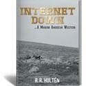 New Thriller, INTERNET DOWN, Explores Dangers of Technological War