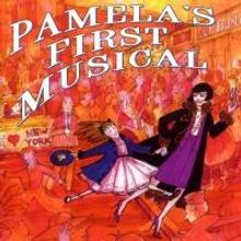 Unproduced Wasserstein-Coleman Show PAMELA'S FIRST MUSICAL to Premiere at New…