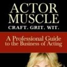 New Book by Beverly Leech, ACTOR MUSCLE, Offers Actors a Clear Path