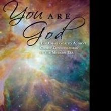 'You ARE God' Offers Spiritual Solutions to Modern Problems