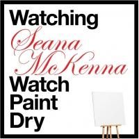 LACTORS' Studio Presents WATCHING SEANA McKENNA WATCH PAINT DRY, 6/4-7/13