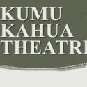Kumu Kahua Theatre Launches 2012 Playwriting Contest