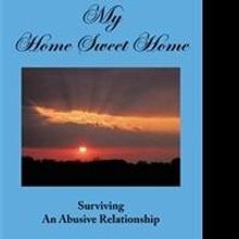 'My Home Sweet Home' Offers Life Story of Domestic Violence