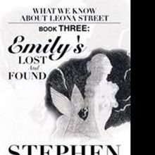 Stephen Card Releases Final Installment in Trilogy, EMILY'S LOST AND FOUND