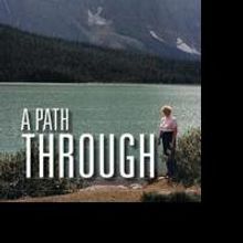 A PATH THROUGH by Janna Olsen Spratt is Available Now