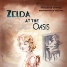 ZELDA AT THE OASIS to Close at St Luke's Theatre on 2/15