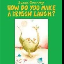 Susan Coursey Releases 'How Do You Make a Dragon Laugh?'