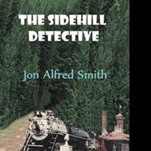 Jon Alfred Smith Releases 'The Sidehill Detective'