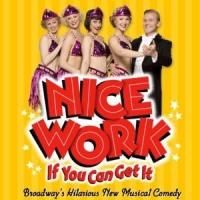 NICE WORK IF YOU CAN GET IT National Tour Coming to Segerstrom Center in March 2015