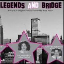 Fearless Productions to Present LEGENDS AND BRIDGE at UCPAC, 12/2-7