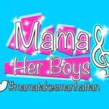 MAMA AND HER BOYS' Return NYC Engagement Will Now Begin 2/11; Sean Maddox Departs