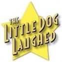 THE LITTLE DOG LAUGHED Reopens at Zephyr Theatre Tonight, 8/17