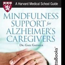 Harvard Health and RosettaBooks Release Mindfulness Support for Alzheimer's Caregiver