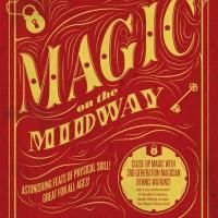 House Theatre of Chicago & Chicago Park District to Present MAGIC ON THE MIDWAY, 8/24