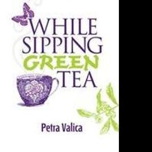 Petra Valica Shares Life Lessons WHILE SHIPPING GREEN TEA