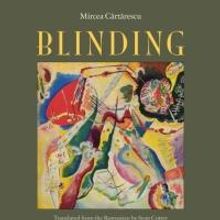 Mircea Cartarescu Releases BLINDING