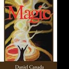 Daniel Canada Launches Debut Book, MAGIC