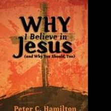 Seminary Professor and Pastor Publishes WHY I BELIEVE IN JESUS