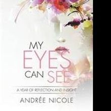 Andrée Nicole Releases MY EYES CAN SEE