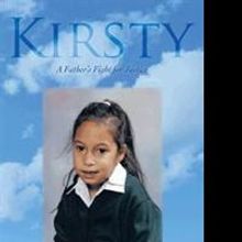 Charles W. Pearce Releases KIRSTY: A FATHER'S FIGHT FOR JUSTICE