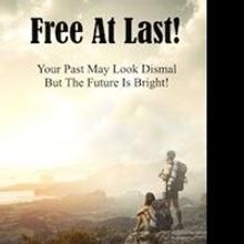 New Self-Help Book, FREE AT LAST! is Released