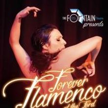 FOREVER FLAMENCO Returns to the Ford, 8/9