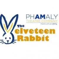 Phamaly Theatre Company Presents THE VELVETEEN RABBIT, Opening 3/23