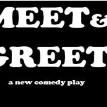 MEET & GREET to Return at Theatre Asylum, Opening 8/3