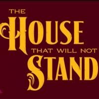 Berkeley Rep Premieres THE HOUSE THAT WILL NOT STAND, Now thru 3/16