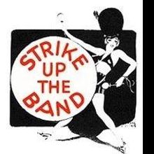 Musicals Tonight! Presents STRIKE UP THE BAND, 3/12-3/24