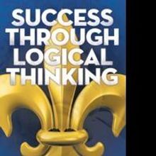 Dr. Frank Layman's SUCCESS THROUGH LOGICAL THINKING is Available Now