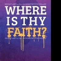 Dr. Anntwanique D. Edwards Asks 'Where Is Thy Faith?' in New Book