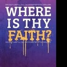 Dr. Anntwanique D. Edwards Asks 'Where Is Thy Faith?' in New Book