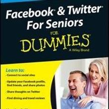 Wiley Launches FACEBOOK & TWITTER FOR SENIORS FOR DUMMIES