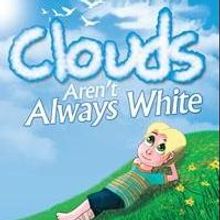 Josie Ruiz Releases Debut Book, CLOUDS AREN'T ALWAYS WHITE