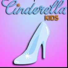 Disney's CINDERELLA KIDS Up Next at the Open Air Theatre, 6/27-7/6