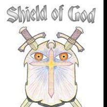 New Children's Book, SHIELD OF GOD, is Released