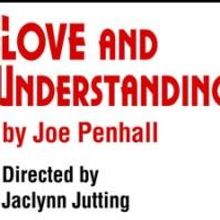 LOVE & UNDERSTANDING Makes Chicago Debut at Redtwist Theatre Tonight