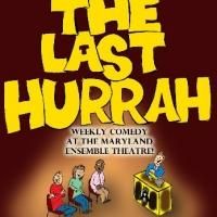 Maryland Ensemble Theatre's MET-X Presents THE LAST HURRAH, Begins 7/6