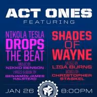 MTF to Offer Sneak Peeks of NIKOLA TESLA DROPS THE BEAT and SHADES OF WAYNE in ACT…