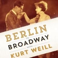 BERLIN TO BROADWAY Opens Tonight at Masquers Playhouse