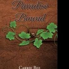 Carrie Bee Releases Debut Book, PARADISE BOUND