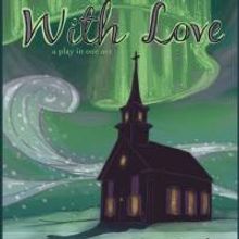 WITH LOVE to Play Theater at St. Clement's, 2/15