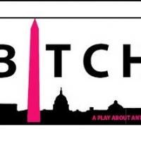 Naked Theatre Brings BITCH: A PLAY ABOUT ANTIGONE to Capital Fringe, Now thru 7/27